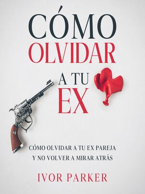 cover image of Cómo Olvidar a tu Ex